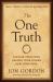 The One Truth : Elevate Your Mind, Unlock Your Power, Heal Your Soul