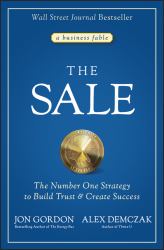 The Sale : The Number One Strategy to Build Trust and Create Success