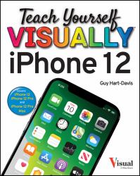 Teach Yourself VISUALLY IPhone 12, 12 Pro, and 12 Pro Max