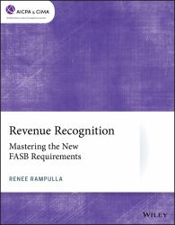 Revenue Recognition : Mastering the New FASB Requirements