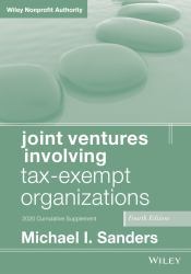 Joint Ventures Involving Tax-Exempt Organizations : 2020 Cumulative Supplement