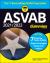 ASVAB 2021/2022 for Dummies : Book + 7 Practice Tests Online + Flashcards + Video