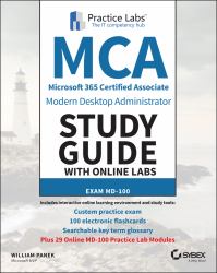 MCA Modern Desktop Administrator Study Guide with Online Labs : Exam MD-100