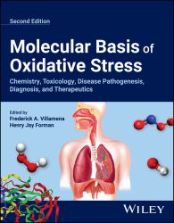 Molecular Basis of Oxidative Stress : Chemistry, Toxicology, Disease Pathogenesis, Diagnosis, and Therapeutics