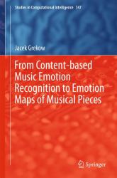 From Content-Based Music Emotion Recognition to Emotion Maps of Musical Pieces