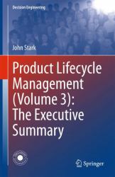 Product Lifecycle Management (Volume 3): the Executive Summary