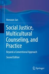 Social Justice, Multicultural Counseling, and Practice : Beyond a Conventional Approach, 2nd Edition