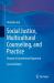 Social Justice, Multicultural Counseling, and Practice : Beyond a Conventional Approach, 2nd Edition