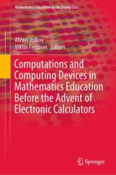 Computations and Computing Devices in Mathematics Education Before the Advent of Electronic Calculators