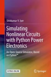 Simulating Non-Linear Circuits with Python Power Electronics : An Open-Source Simulator, Based on Python(Tm)