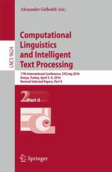 Computational Linguistics and Intelligent Text Processing : 17th International Conference, CICLing 2016, Konya, Turkey, April 3-9, 2016, Revised Selected Papers, Part II