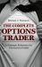 The Complete Options Trader : A Strategic Reference for Derivatives Profits