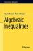 Algebraic Inequalities