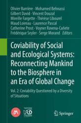 Reconnecting Mankind to the Biosphere in an Era of Global Change : Vol. 2: Coviability Questioned by a Diversity of Situations