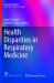 Health Disparities in Respiratory Medicine