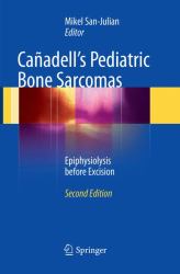 Cañadell's Pediatric Bone Sarcomas : Epiphysiolysis Before Excision