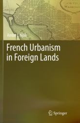 French Urbanism in Foreign Lands