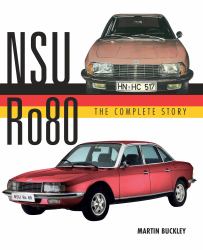 NSU Ro80 : The Complete Story