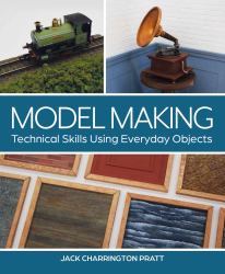 Model Making : Technical Skills Using Everyday Objects