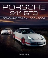 Porsche 911 GT3 : Road and Track 1999-2023