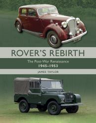 Rover's Rebirth : The Post-War Renaissance, 1945-1953