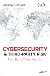 Cybersecurity and Third-Party Risk : Third Party Threat Hunting