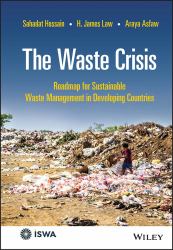 The Waste Crisis : Roadmap for Sustainable Waste Management in Developing Countries