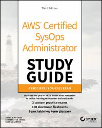 AWS Certified SysOps Administrator Study Guide : Associate SOA-C02 Exam