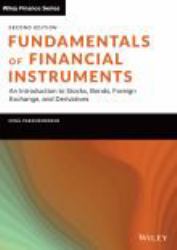 Fundamentals of Financial Instruments : An Introduction to Stocks, Bonds, Foreign Exchange, and Derivatives