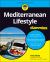 Mediterranean Lifestyle for Dummies