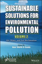 Sustainable Solutions for Environmental Pollution, Volume 2 : Air, Water, and Soil Reclamation