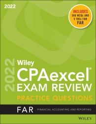 Wiley CPAexcel Exam Review 2022 Practice Questions : Financial Accounting and Reporting