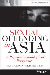 Sexual Offending in Asia : A Psycho-Criminological Perspective