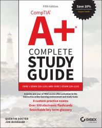 CompTIA a+ Complete Study Guide : Core 1 Exam 220-1101 and Core 2 Exam 220-1102