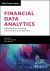 Financial Data Analytics with Machine Learning, Optimization and Statistics