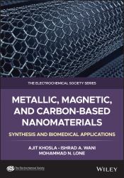 Metallic, Magnetic, and Carbon-Based Nanomaterials : Synthesis and Biomedical Applications