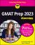 GMAT Prep 2023 for Dummies with Online Practice