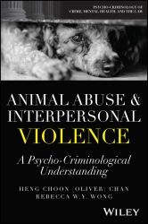 Animal Abuse and Interpersonal Violence : A Psycho-Criminological Understanding