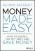 Money Made Easy : How to Budget, Pay off Debt, and Save Money