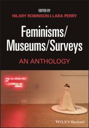 Feminisms/Museums/Surveys : An Anthology