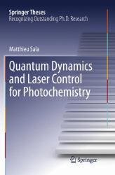 Quantum Dynamics and Laser Control for Photochemistry