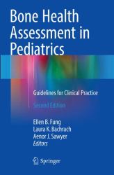 Bone Health Assessment in Pediatrics : Guidelines for Clinical Practice