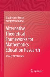 Alternative Theoretical Frameworks for Mathematics Education Research : Theory Meets Data