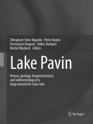 Lake Pavin : History, Geology, Biogeochemistry, and Sedimentology of a Deep Meromictic Maar Lake