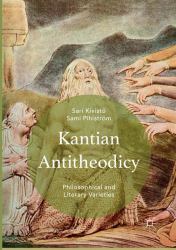 Kantian Antitheodicy : Philosophical and Literary Varieties