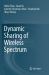 Dynamic Sharing of Wireless Spectrum