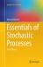 Essentials of Stochastic Processes