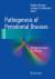 Pathogenesis of Periodontal Diseases : Biological Concepts for Clinicians