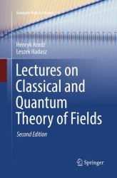 Lectures on Classical and Quantum Theory of Fields