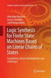 Logic Synthesis for Finite State Machines Based on Linear Chains of States : Foundations, Recent Developments and Challenges